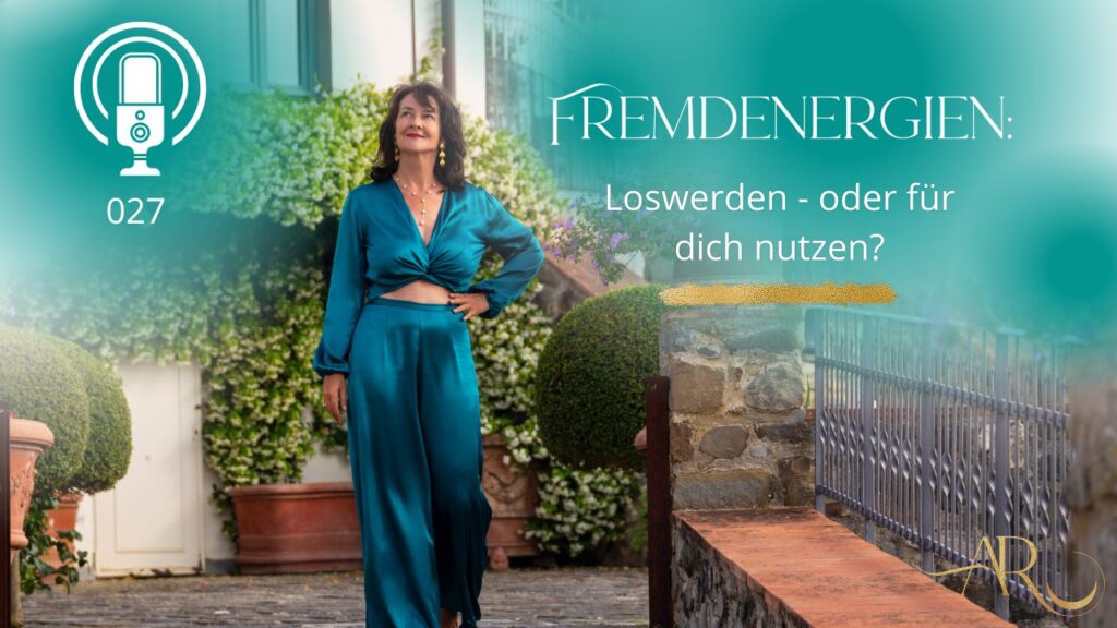 fremdenergien-loswerden-oder-nutzen-podcast-27